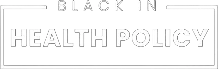 Black in Health Policy